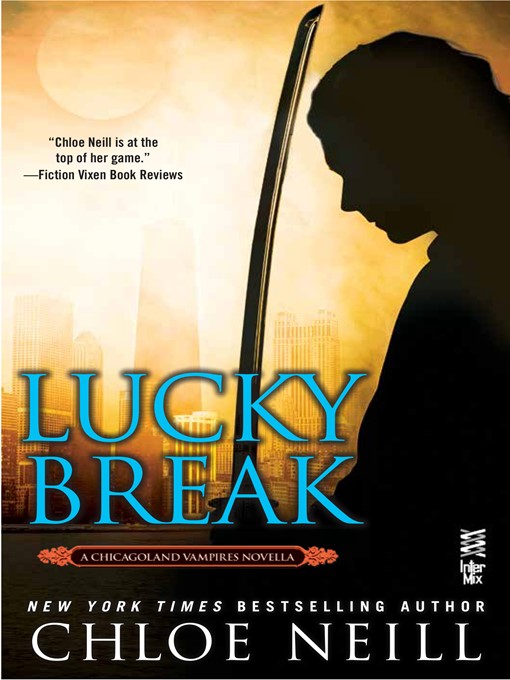 Title details for Lucky Break by Chloe Neill - Wait list